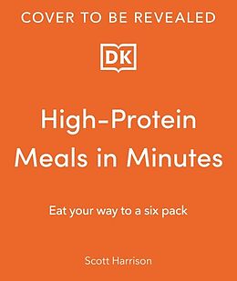 Couverture cartonnée High-Protein Meals in Minutes de Scott Harrison