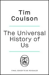 Fester Einband The Universal History of Us von Tim Coulson