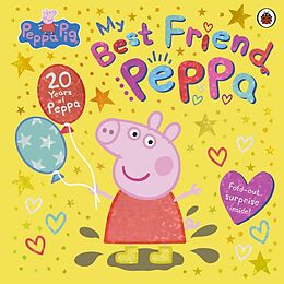 Kartonierter Einband (Kt) Peppa Pig: My Best Friend Peppa: 20th Anniversary Picture Book von Peppa Pig