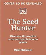 Livre Relié The Seed Hunter de Mitch McCulloch