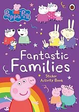 Kartonierter Einband (Kt) Peppa Pig: Fantastic Families Sticker Activity Book von Peppa Pig