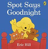  Spot Says Goodnight: Book & Toy Gift Set de Eric Hill