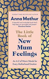 Livre Relié The Little Book of New Mum Feelings de Mathur Anna