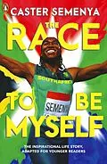 E-Book (epub) Race To Be Myself: Adapted for Younger Readers von Caster Semenya