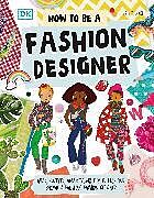 Couverture cartonnée How To Be A Fashion Designer de Ware Lesley