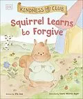 E-Book (epub) Kindness Club Squirrel Learns to Forgive von Ella Law