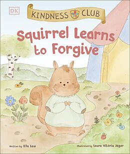 eBook (epub) Kindness Club Squirrel Learns to Forgive de Ella Law