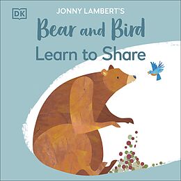 eBook (epub) Jonny Lambert's Bear and Bird: Learn to Share de Jonny Lambert