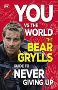 E-Book (epub) You Vs the World von Bear Grylls