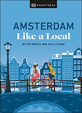 eBook (epub) Amsterdam Like a Local de Elysia Brenner, Nellie Huang, Michael Mordechay