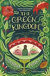 Fester Einband The Green Kingdom von Cornelia Funke, Tammi Hartung