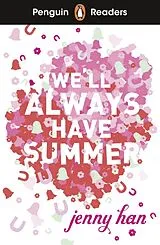 Kartonierter Einband Penguin Readers Level 5: We'll Always Have Summer (ELT Graded Reader) von Jenny Han