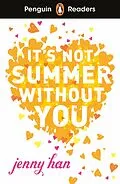 E-Book (epub) Penguin Readers Level 4: It's Not Summer Without You (ELT Graded Reader) von Jenny Han