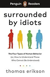 Kartonierter Einband Penguin Readers Level 7: Surrounded by Idiots (ELT Graded Reader) von Thomas Erikson