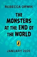 E-Book (epub) The Monsters at the End of the World von Rebecca Orwin