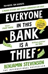 Fester Einband Everyone In This Bank Is A Thief von Benjamin Stevenson