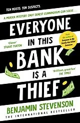 Kartonierter Einband Everyone In This Bank Is A Thief von Benjamin Stevenson
