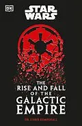 E-Book (epub) Star Wars The Rise and Fall of the Galactic Empire von Chris Kempshall