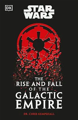 E-Book (epub) Star Wars The Rise and Fall of the Galactic Empire von Chris Kempshall