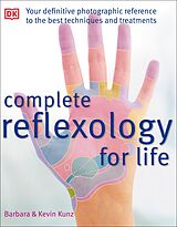 eBook (epub) Complete Reflexology for Life de Barbara Kunz, Kevin Kunz