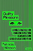 Fester Einband Guilty Pleasure von Patricia Nilsson
