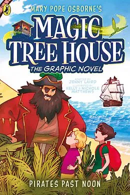E-Book (epub) Magic Tree House: Pirates Past Noon von Mary Pope Osborne, Jenny Laird