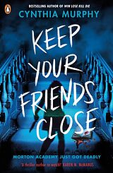 Kartonierter Einband Keep Your Friends Close von Cynthia Murphy