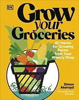 Fester Einband Grow Your Groceries von Simon Akeroyd