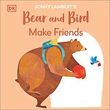 eBook (epub) Jonny Lambert's Bear and Bird: Make Friends de Jonny Lambert