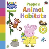 Pappband, unzerreissbar Learn with Peppa: Peppa's Animal Habitats von Peppa Pig
