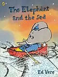 E-Book (epub) Elephant and the Sea von Ed Vere