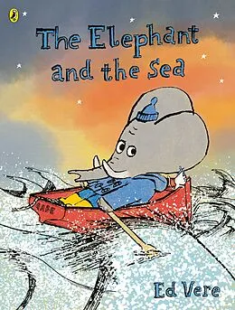 E-Book (epub) Elephant and the Sea von Ed Vere