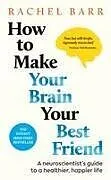 Fester Einband How to Make Your Brain Your Best Friend von Rachel Barr