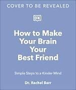 Livre Relié How to Make Your Brain Your Best Friend de Rachel Barr