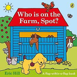 Reliure en carton indéchirable Who is on the Farm, Spot? de Eric Hill