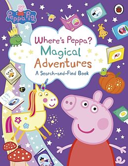 Couverture cartonnée Peppa Pig: Wheres Peppa? Magical Adventures: A Search-and-Find Book de Peppa Pig