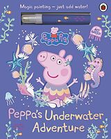 Reliure en carton indéchirable Peppa Pig: Peppas Underwater Adventure de Peppa Pig