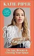Fester Einband Still Beautiful von Piper Katie