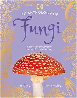E-Book (epub) Anthology of Fungi von Lynne Boddy, Ali Ashby