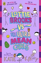 Kartonierter Einband Lottie Brooks vs The Ultra Mean Girls von Katie Kirby