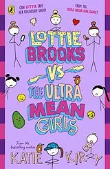 Kartonierter Einband Lottie Brooks vs The Ultra Mean Girls von Katie Kirby