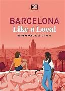 Livre Relié Barcelona Like a Local de DK Travel