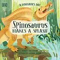 E-Book (epub) Dinosaur's Day: Spinosaurus Makes a Splash von Elizabeth Gilbert Bedia