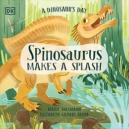 E-Book (epub) Dinosaur's Day: Spinosaurus Makes a Splash von Elizabeth Gilbert Bedia