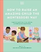 Livre Relié How to Raise an Amazing Child the Montessori Way de DK