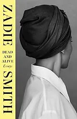 Kartonierter Einband Dead and Alive von Zadie Smith