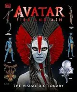 Fester Einband Avatar Fire and Ash The Visual Dictionary von Reymundo Perez