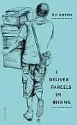 Fester Einband I Deliver Parcels in Beijing von Hu AnYan