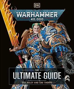 E-Book (epub) Warhammer 40,000 The Ultimate Guide von Gavin Thorpe, Guy Haley