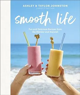 E-Book (epub) Smooth Life von Ashley Johnston, Taylor Johnston